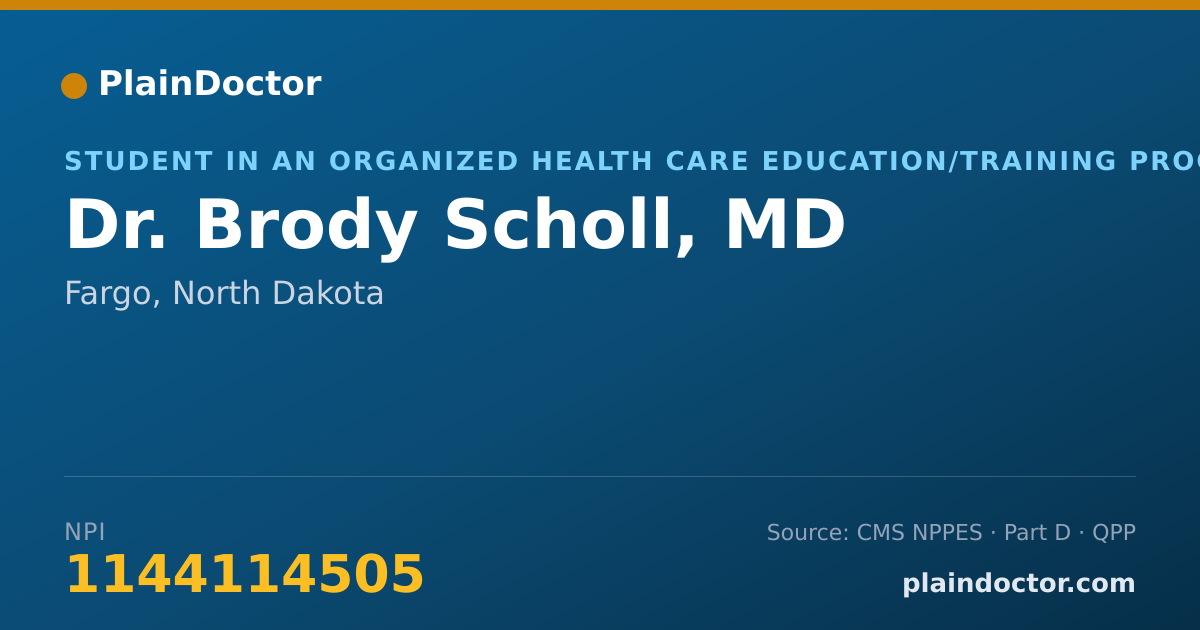 Shareable card for Brody Scholl, MD - Student in an Organized Health Care Education/Training Program, Fargo, ND