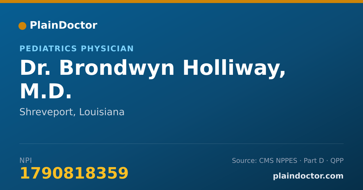 Shareable card for Brondwyn Holliway, M.D. - Pediatrics Physician, Shreveport, LA