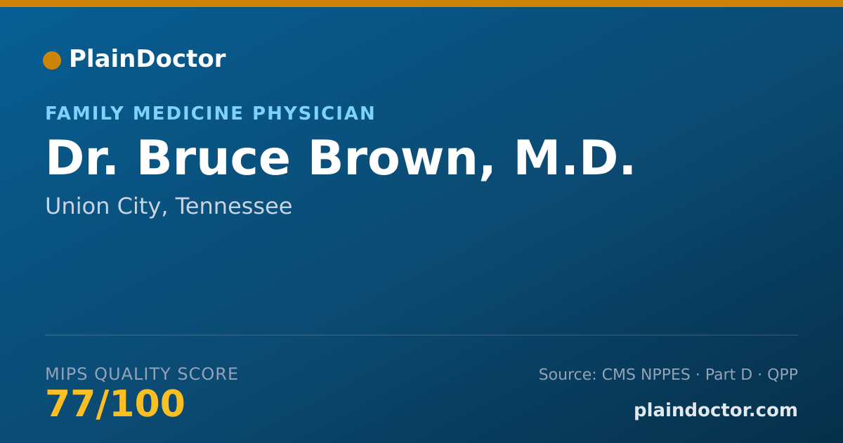 Shareable card for Bruce Brown, M.D. - Family Medicine Physician, Union City, TN