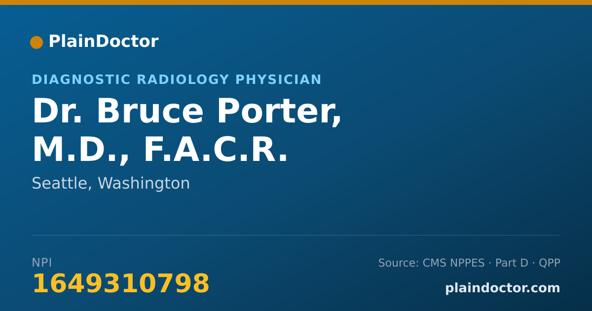 Shareable card for Bruce Porter, M.D., F.A.C.R. - Diagnostic Radiology Physician, Seattle, WA
