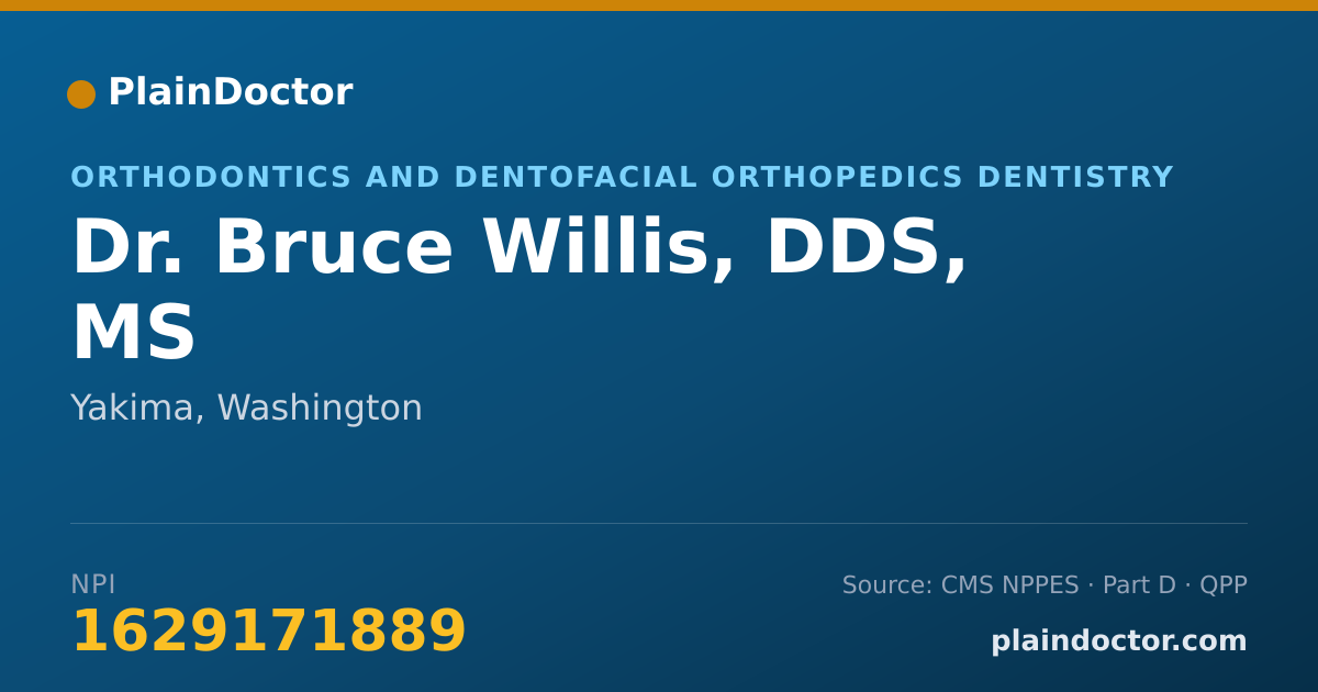 Shareable card for Bruce Willis, DDS, MS - Orthodontics and Dentofacial Orthopedics Dentistry, Yakima, WA