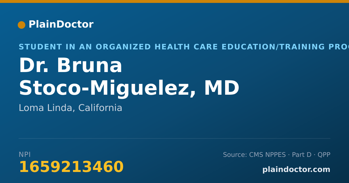Shareable card for Bruna Stoco-Miguelez, MD - Student in an Organized Health Care Education/Training Program, Loma Linda, CA