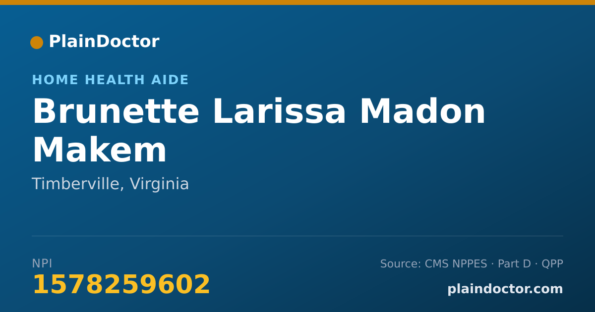 Shareable card for Brunette Larissa Madon Makem - Home Health Aide, Timberville, VA