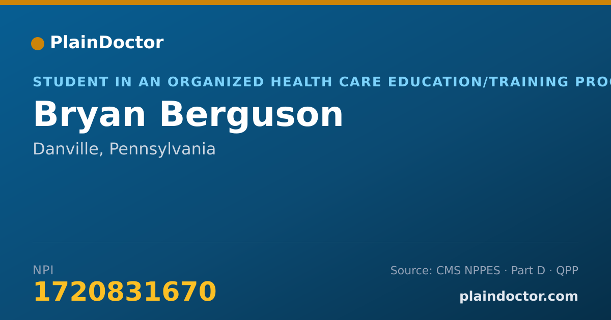 Shareable card for Bryan Berguson - Student in an Organized Health Care Education/Training Program, Danville, PA