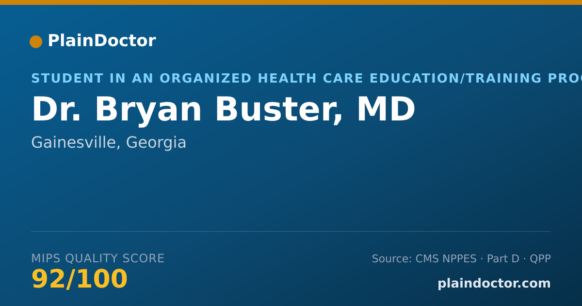 Shareable card for Bryan Buster, MD - Student in an Organized Health Care Education/Training Program, Gainesville, GA