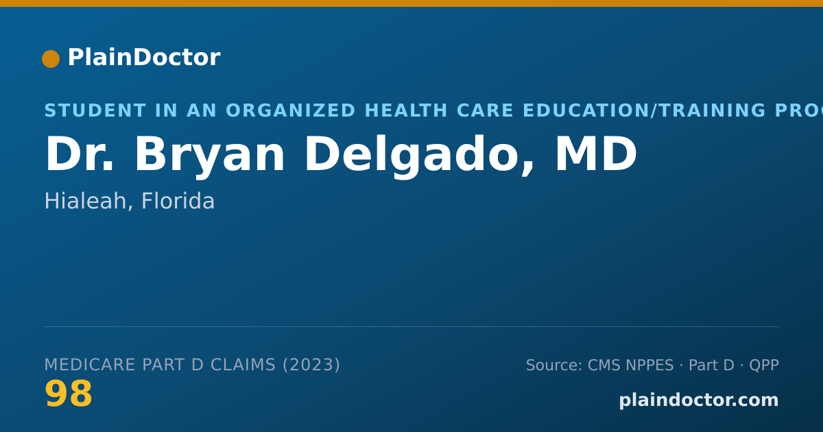 Shareable card for Bryan Delgado, MD - Student in an Organized Health Care Education/Training Program, Hialeah, FL