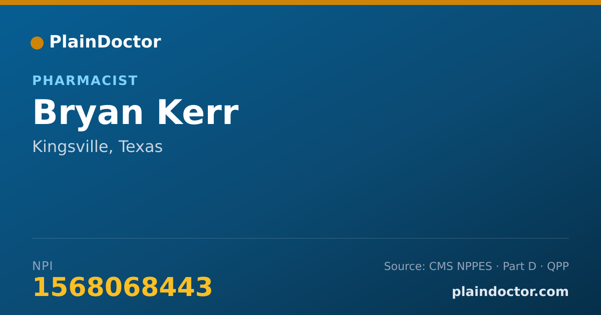 Shareable card for Bryan Kerr - Pharmacist, Kingsville, TX