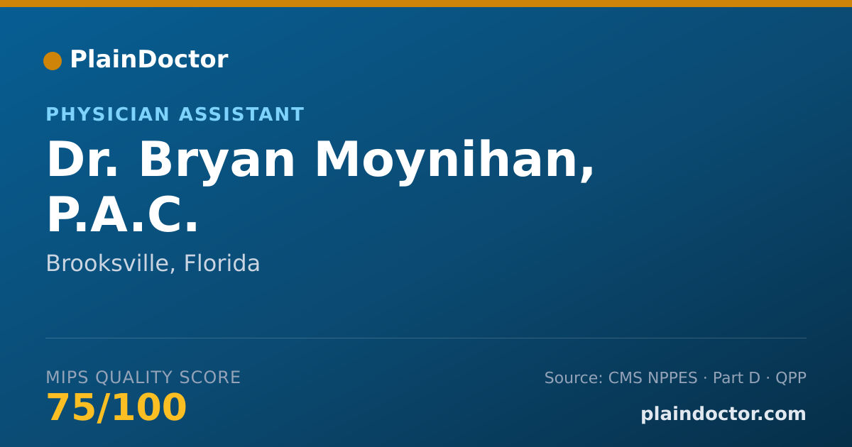 Shareable card for Bryan Moynihan, P.A.C. - Physician Assistant, Brooksville, FL