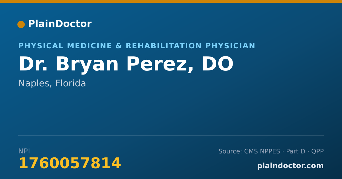 Shareable card for Bryan Perez, DO - Physical Medicine & Rehabilitation Physician, Naples, FL
