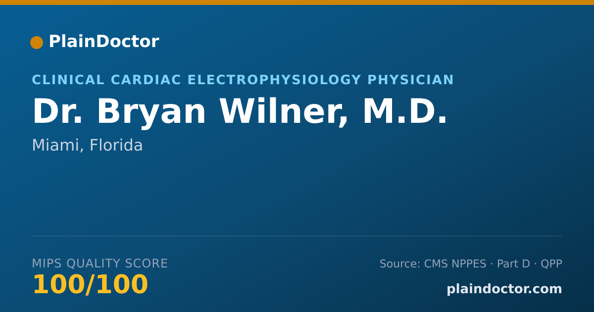 Shareable card for Bryan Wilner, M.D. - Clinical Cardiac Electrophysiology Physician, Miami, FL