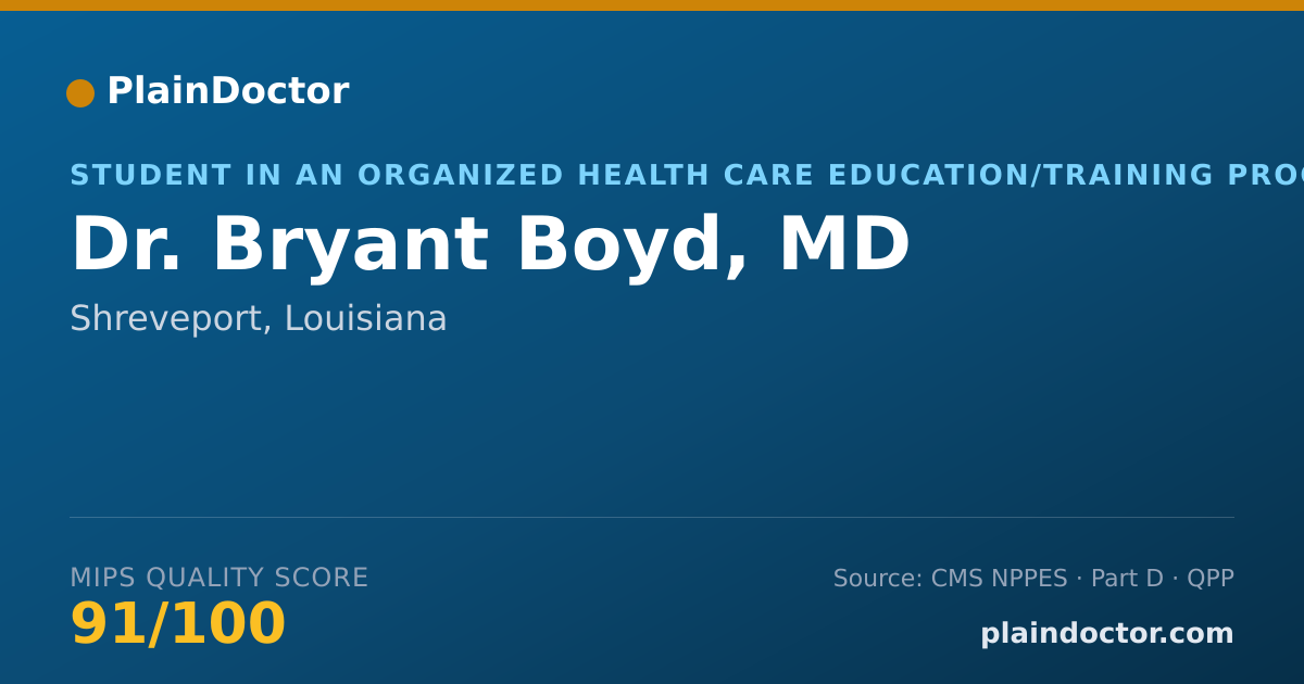 Shareable card for Bryant Boyd, MD - Student in an Organized Health Care Education/Training Program, Shreveport, LA