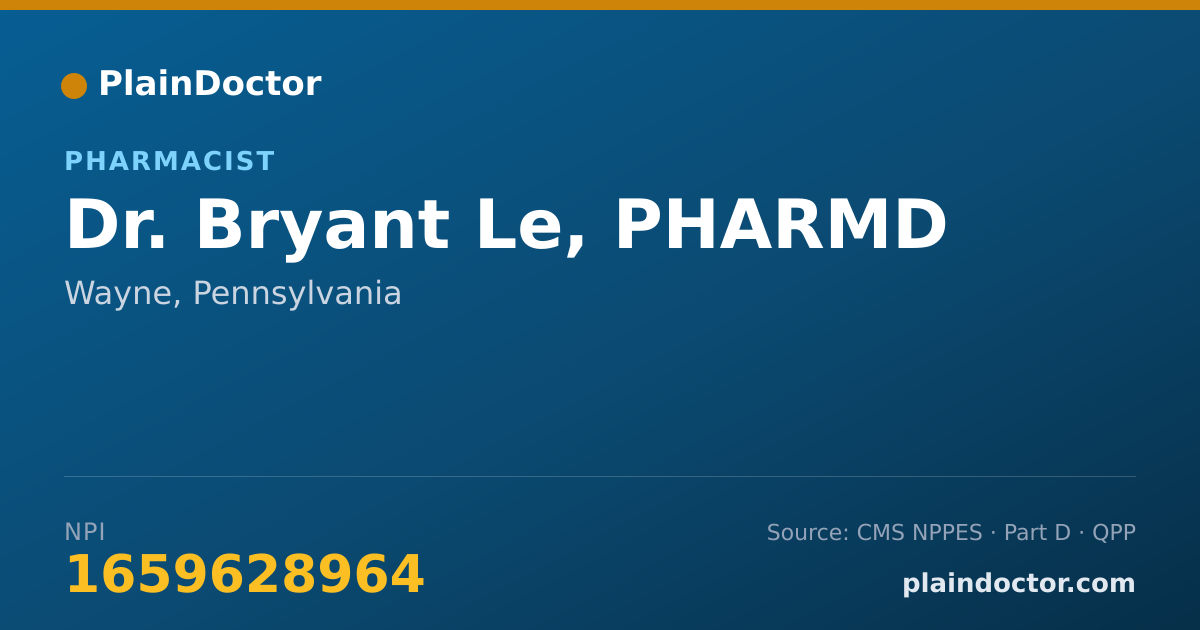 Shareable card for Bryant Le, PHARMD - Pharmacist, Wayne, PA