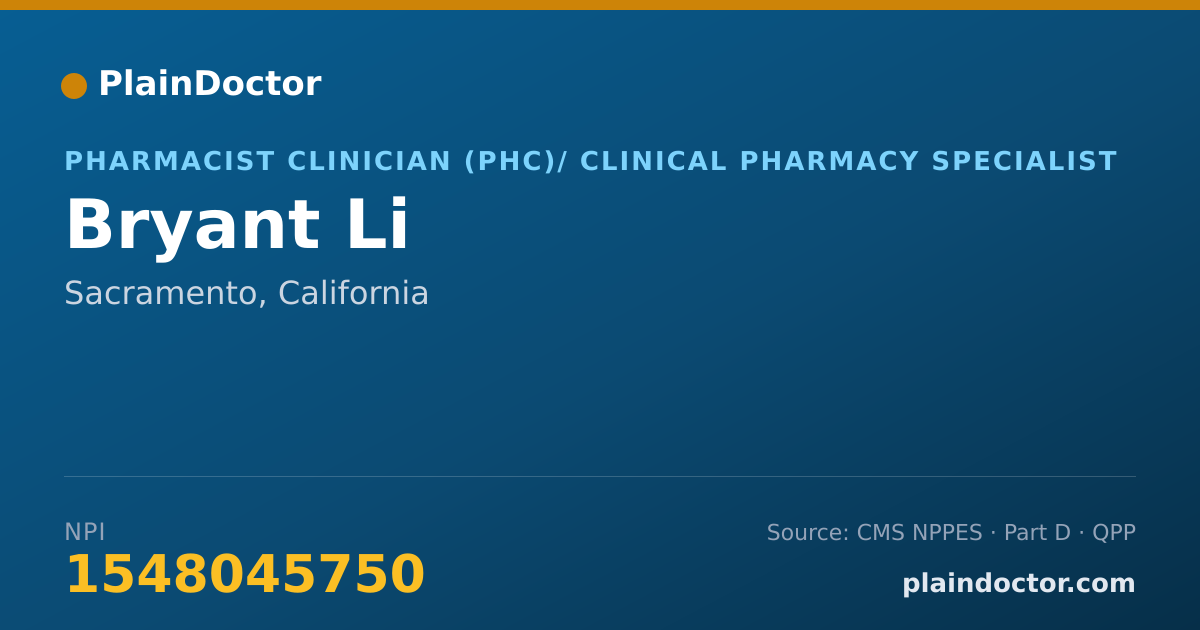 Shareable card for Bryant Li - Pharmacist Clinician (PhC)/ Clinical Pharmacy Specialist, Sacramento, CA