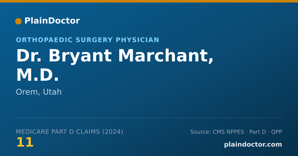 Shareable card for Bryant Marchant, M.D. - Orthopaedic Surgery Physician, Orem, UT