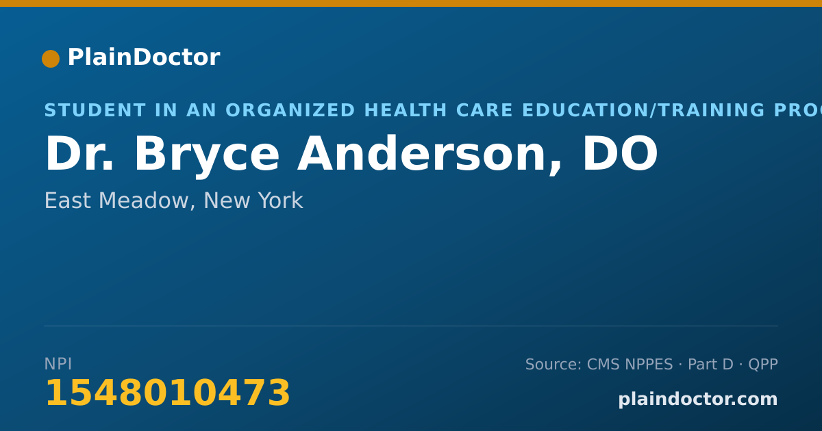 Shareable card for Bryce Anderson, DO - Student in an Organized Health Care Education/Training Program, East Meadow, NY