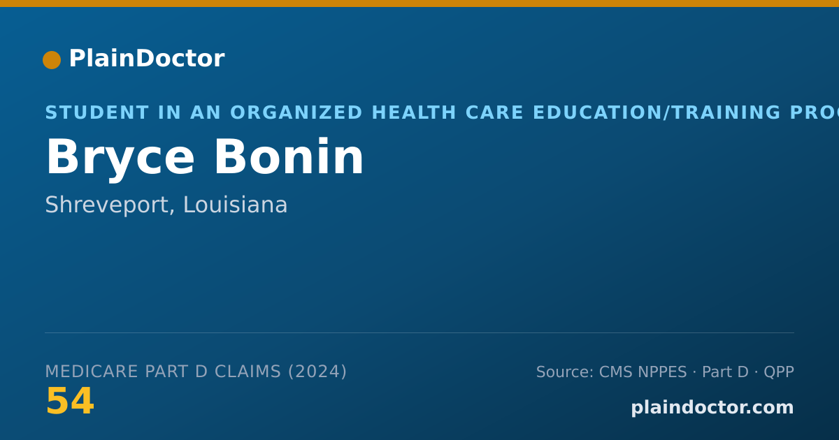 Shareable card for Bryce Bonin - Student in an Organized Health Care Education/Training Program, Shreveport, LA
