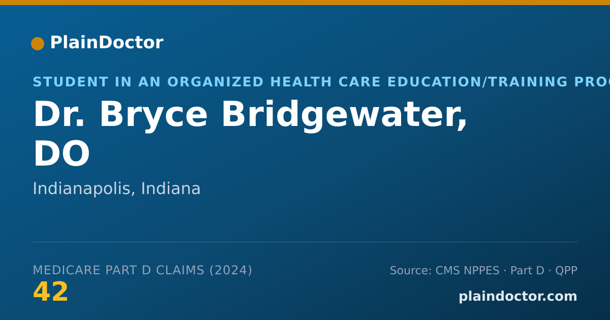 Shareable card for Bryce Bridgewater, DO - Student in an Organized Health Care Education/Training Program, Indianapolis, IN