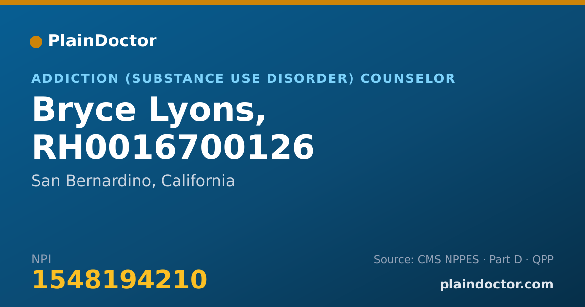 Shareable card for Bryce Lyons, RH0016700126 - Addiction (Substance Use Disorder) Counselor, San Bernardino, CA