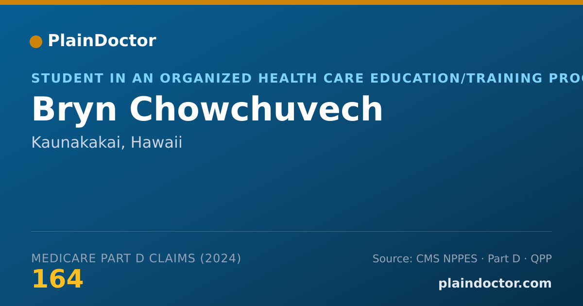 Shareable card for Bryn Chowchuvech - Student in an Organized Health Care Education/Training Program, Kaunakakai, HI