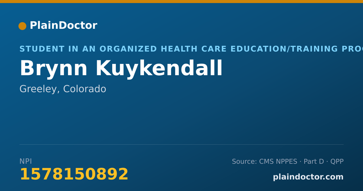 Shareable card for Brynn Kuykendall - Student in an Organized Health Care Education/Training Program, Greeley, CO