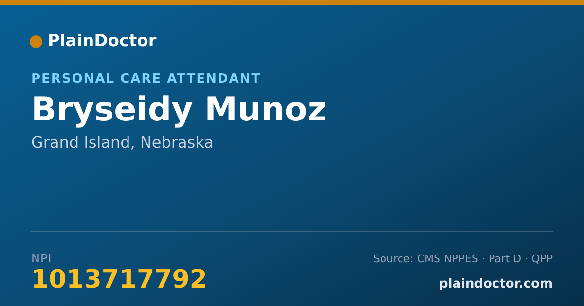Shareable card for Bryseidy Munoz - Personal Care Attendant, Grand Island, NE