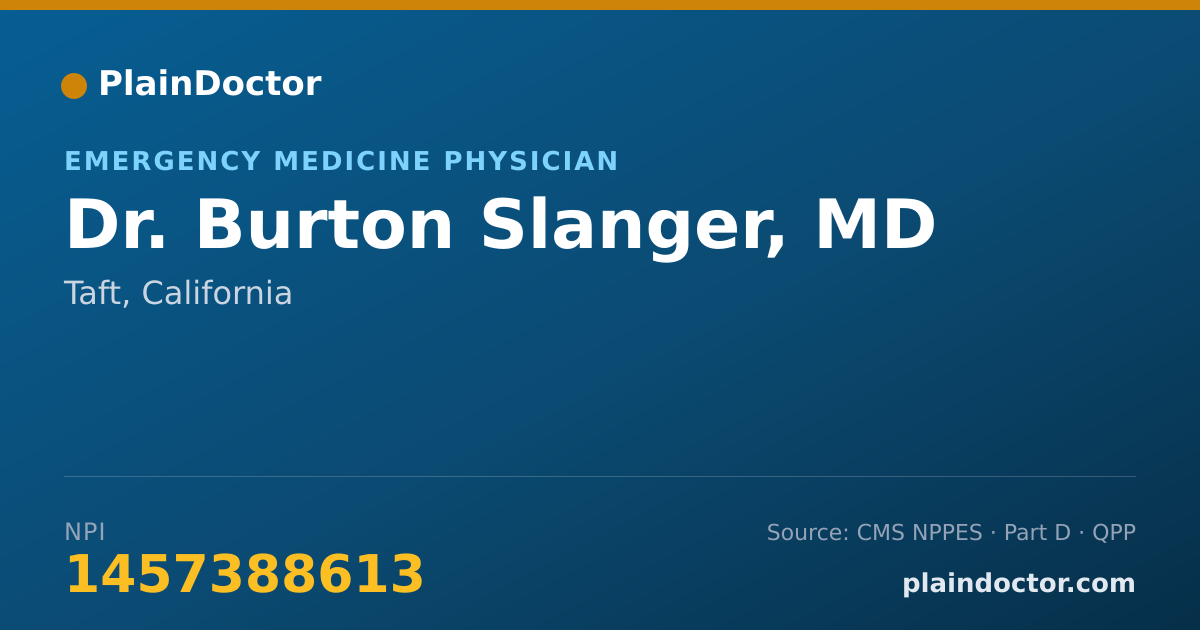 Shareable card for Burton Slanger, MD - Emergency Medicine Physician, Taft, CA
