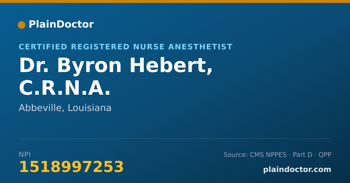 Shareable card for Byron Hebert, C.R.N.A. - Certified Registered Nurse Anesthetist, Abbeville, LA