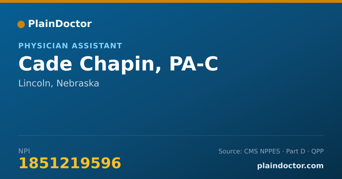 Shareable card for Cade Chapin, PA-C - Physician Assistant, Lincoln, NE