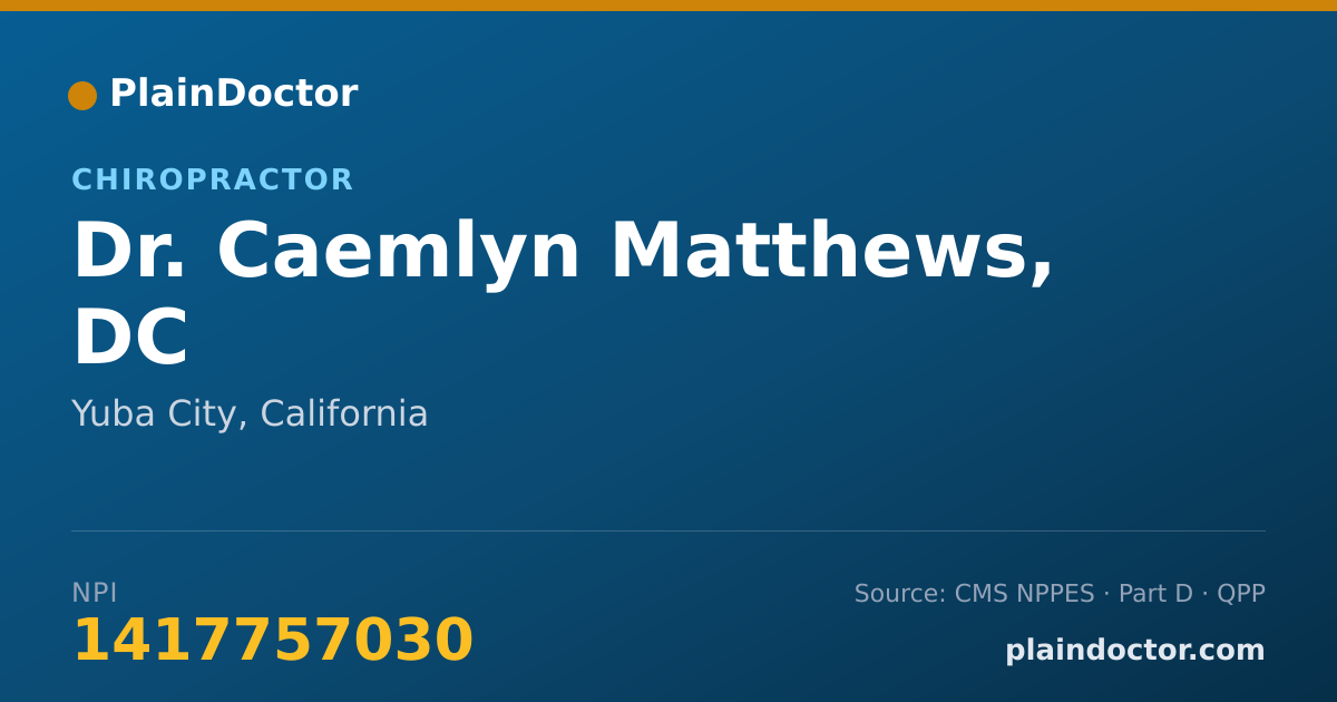 Shareable card for Caemlyn Matthews, DC - Chiropractor, Yuba City, CA