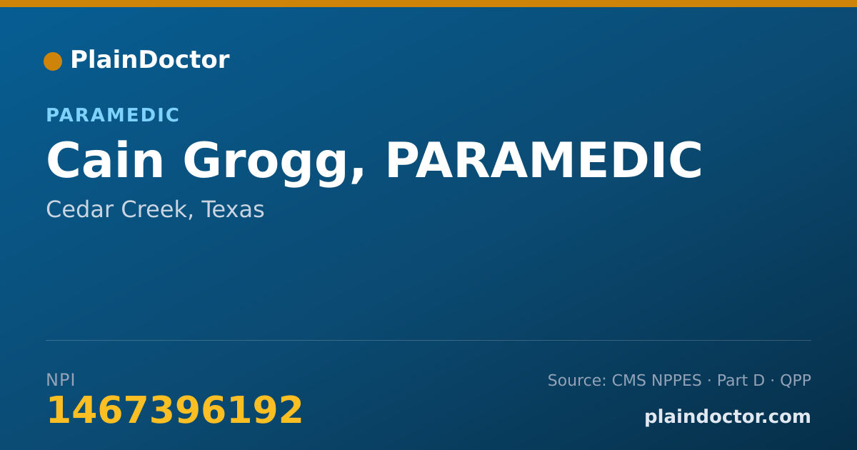 Shareable card for Cain Grogg, PARAMEDIC - Paramedic, Cedar Creek, TX