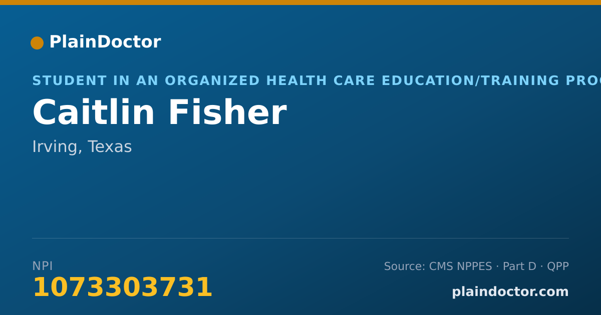 Shareable card for Caitlin Fisher - Student in an Organized Health Care Education/Training Program, Irving, TX