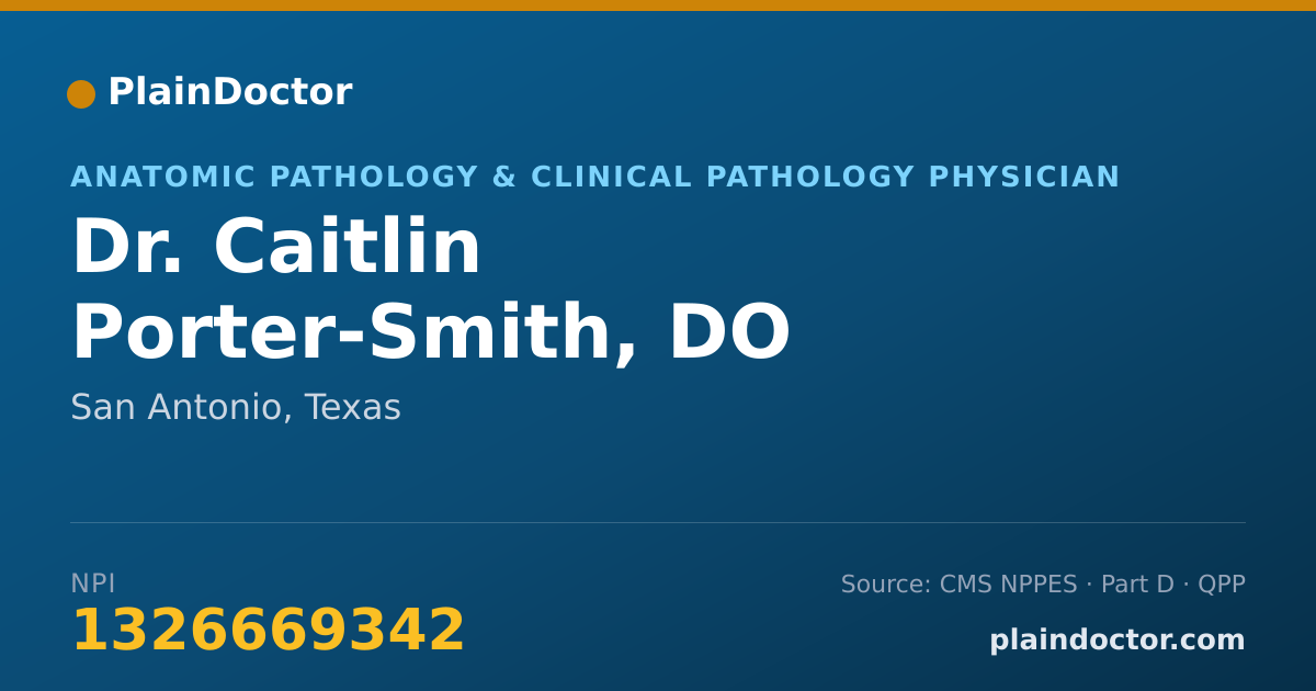 Shareable card for Caitlin Porter-Smith, DO - Anatomic Pathology & Clinical Pathology Physician, San Antonio, TX