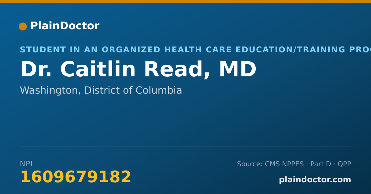 Shareable card for Caitlin Read, MD - Student in an Organized Health Care Education/Training Program, Washington, DC
