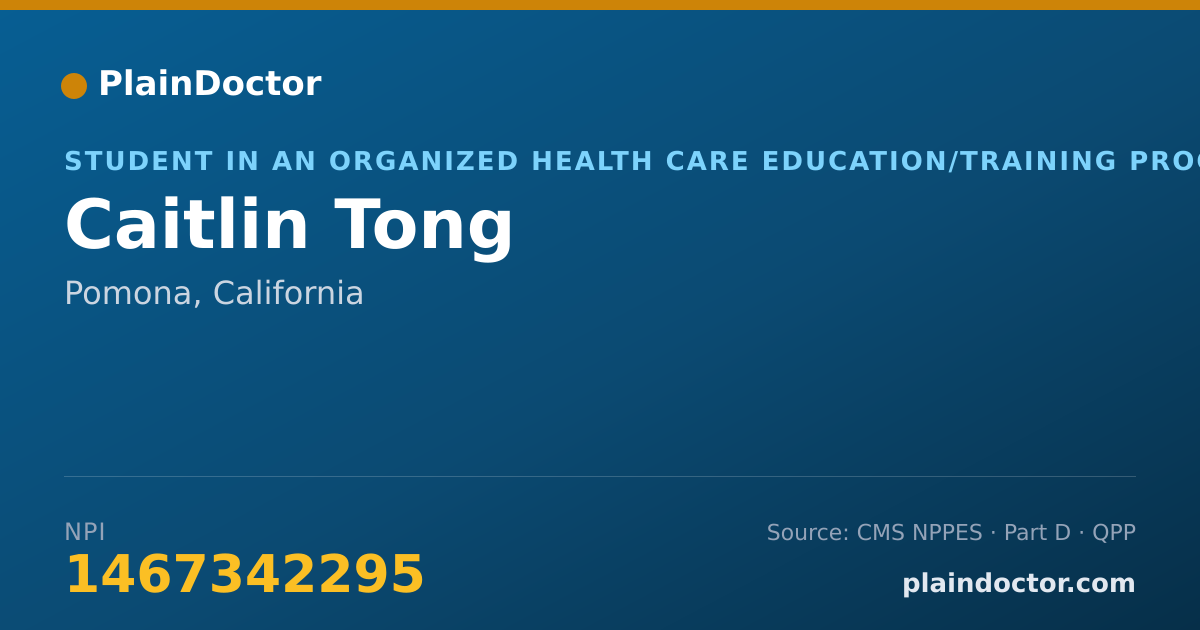Shareable card for Caitlin Tong - Student in an Organized Health Care Education/Training Program, Pomona, CA