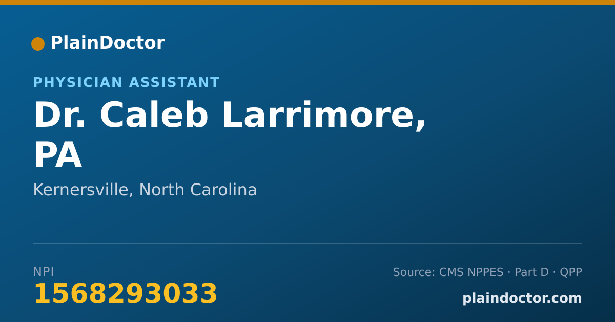 Shareable card for Caleb Larrimore, PA - Physician Assistant, Kernersville, NC