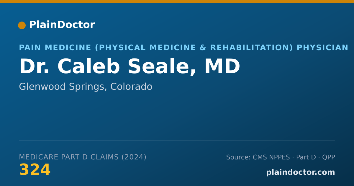Shareable card for Caleb Seale, MD - Pain Medicine (Physical Medicine & Rehabilitation) Physician, Glenwood Springs, CO