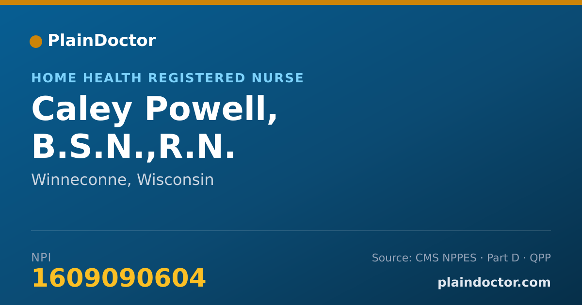 Shareable card for Caley Powell, B.S.N.,R.N. - Home Health Registered Nurse, Winneconne, WI