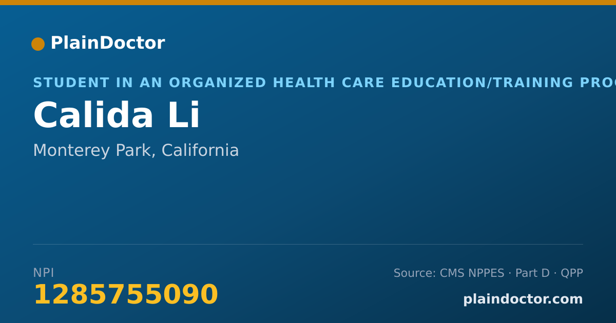 Shareable card for Calida Li - Student in an Organized Health Care Education/Training Program, Monterey Park, CA