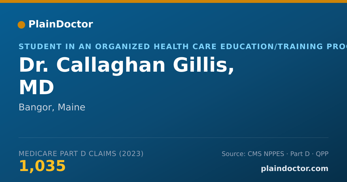 Shareable card for Callaghan Gillis, MD - Student in an Organized Health Care Education/Training Program, Bangor, ME