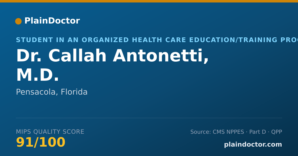 Shareable card for Callah Antonetti, M.D. - Student in an Organized Health Care Education/Training Program, Pensacola, FL