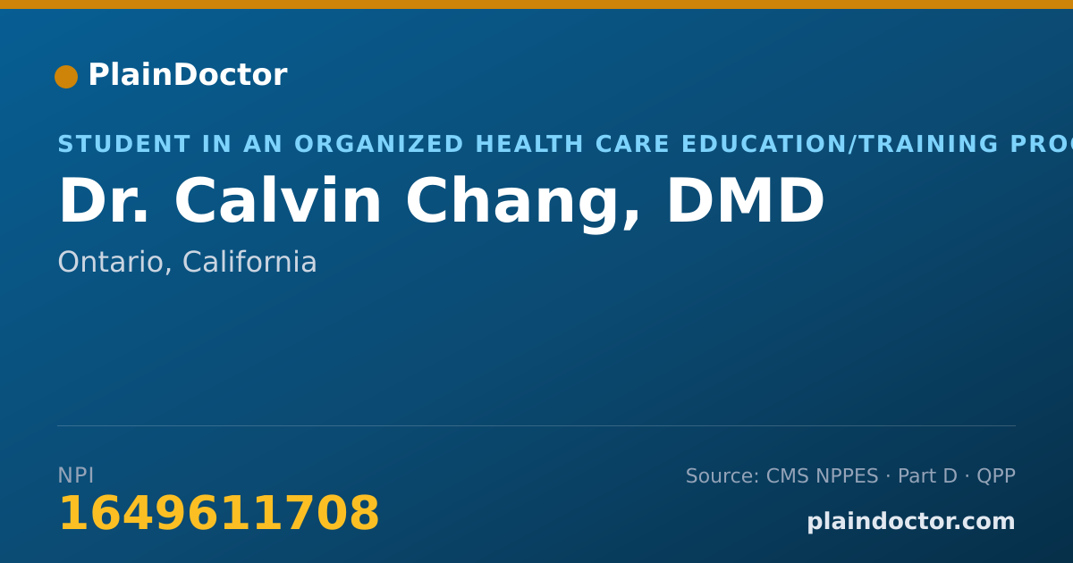 Shareable card for Calvin Chang, DMD - Student in an Organized Health Care Education/Training Program, Ontario, CA