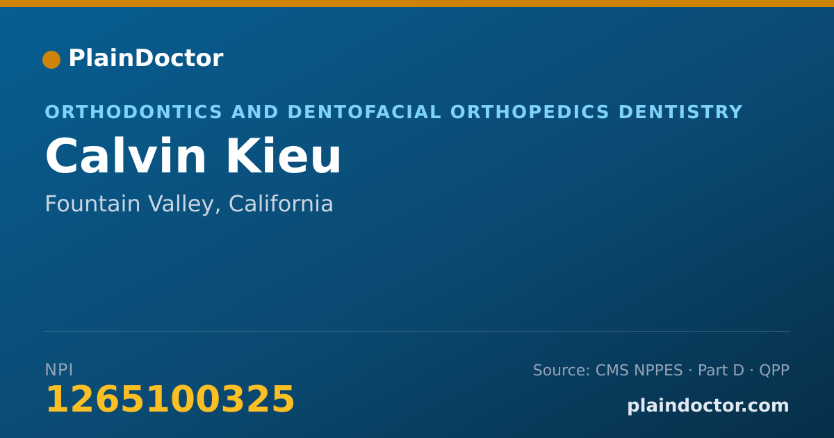 Shareable card for Calvin Kieu - Orthodontics and Dentofacial Orthopedics Dentistry, Fountain Valley, CA