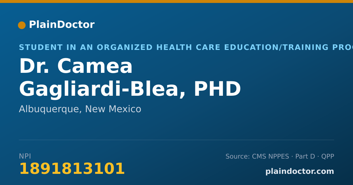 Shareable card for Camea Gagliardi-Blea, PHD - Student in an Organized Health Care Education/Training Program, Albuquerque, NM
