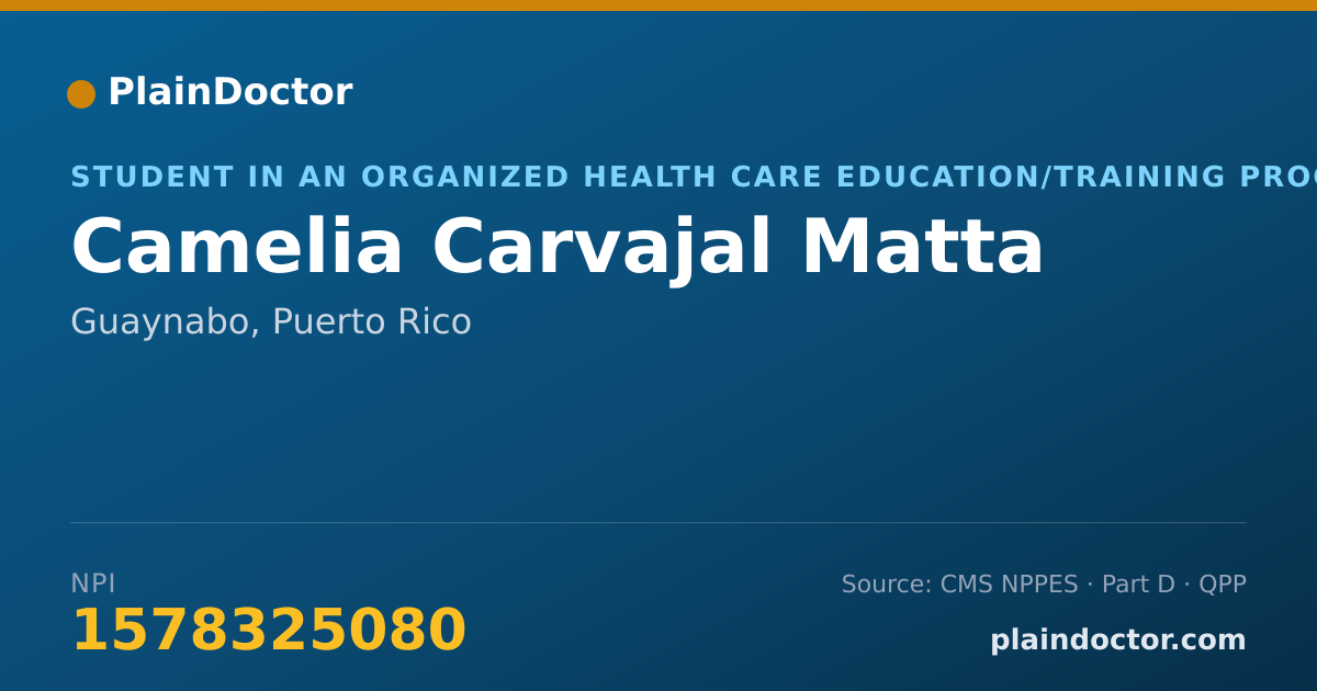 Shareable card for Camelia Carvajal Matta - Student in an Organized Health Care Education/Training Program, Guaynabo, PR