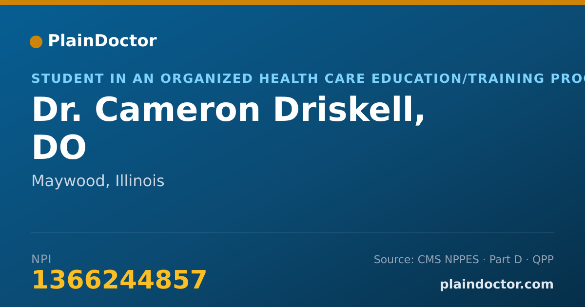 Shareable card for Cameron Driskell, DO - Student in an Organized Health Care Education/Training Program, Maywood, IL
