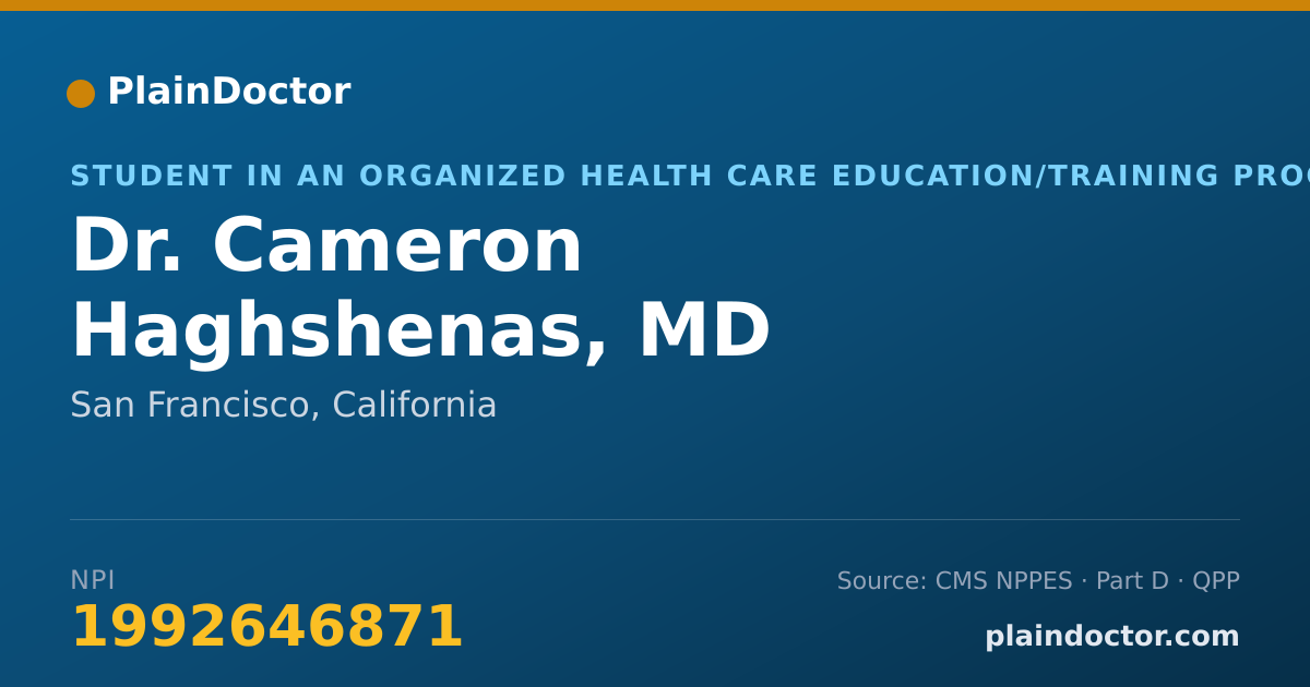 Shareable card for Cameron Haghshenas, MD - Student in an Organized Health Care Education/Training Program, San Francisco, CA