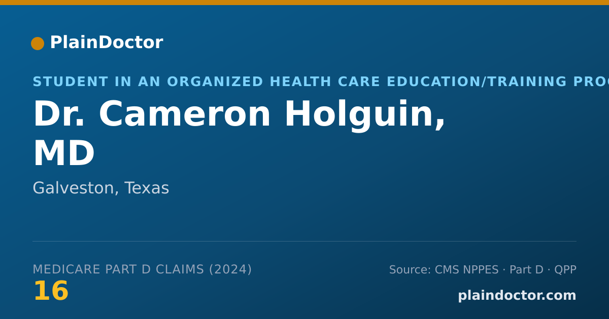 Shareable card for Cameron Holguin, MD - Student in an Organized Health Care Education/Training Program, Galveston, TX