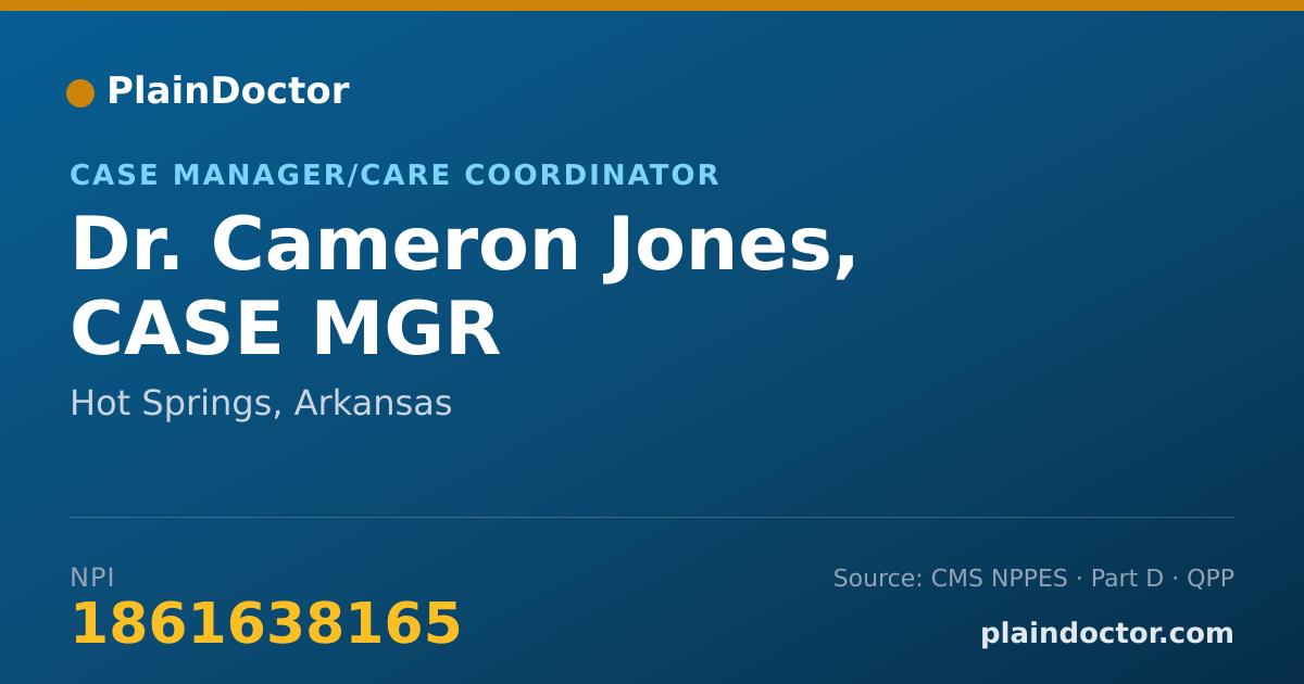 Shareable card for Cameron Jones, CASE MGR - Case Manager/Care Coordinator, Hot Springs, AR