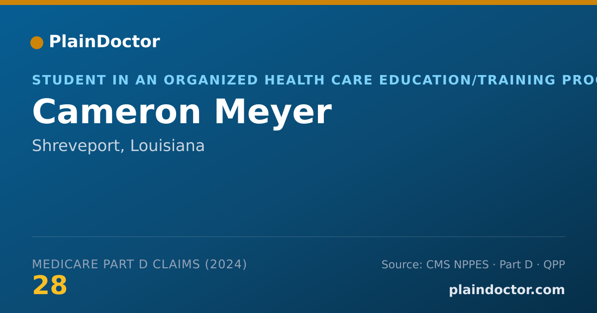 Shareable card for Cameron Meyer - Student in an Organized Health Care Education/Training Program, Shreveport, LA