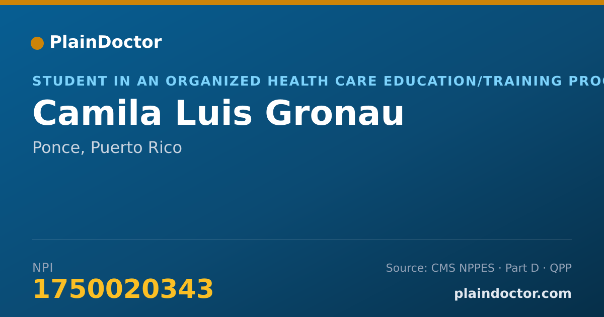 Shareable card for Camila Luis Gronau - Student in an Organized Health Care Education/Training Program, Ponce, PR
